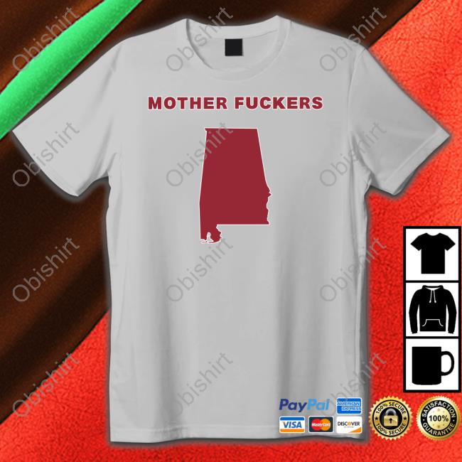 Lucca International Store Mother Fuckers Alabama Shirt
