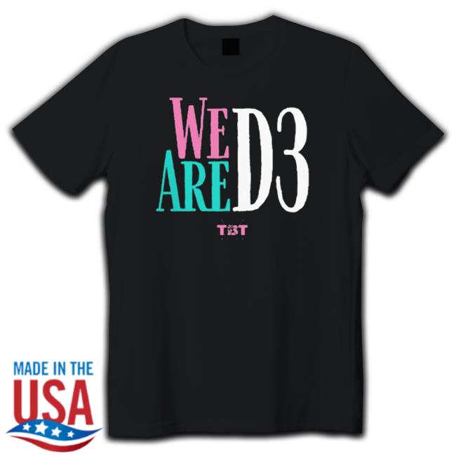 Official We Are D3 The Basketball Tournament shirt, hoodie, tank top, sweater and long sleeve t-shirt