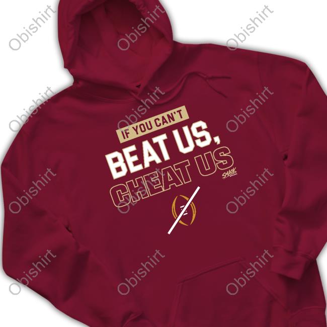 Smackapparel Florida State College If You Can't Beat Us Cheat Us Tee Shirt