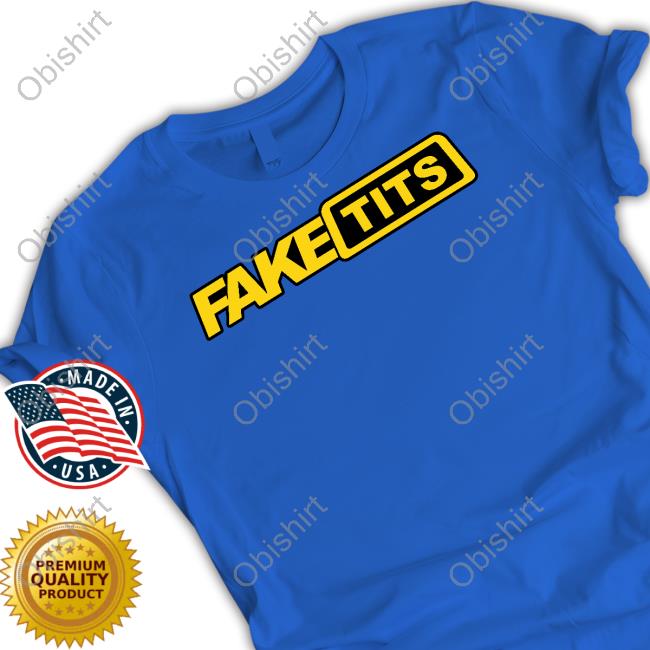 Fake Tits Long Sleeve Tee Shirt Hardshirts Merch