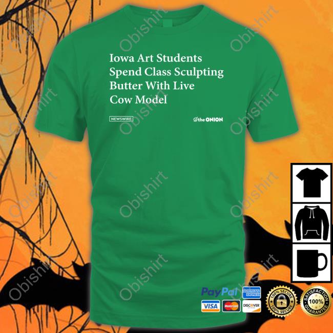Raygunshirt Iowa Art Students Spend Class Sculpting Butter With Live Cow Model Shirts