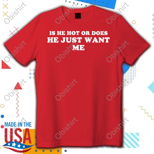 Shopellesong Is He Hot Or Does He Just Want Me Sweatshirt