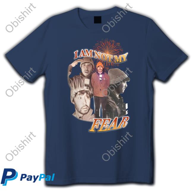 I Am Not My Fear Tee