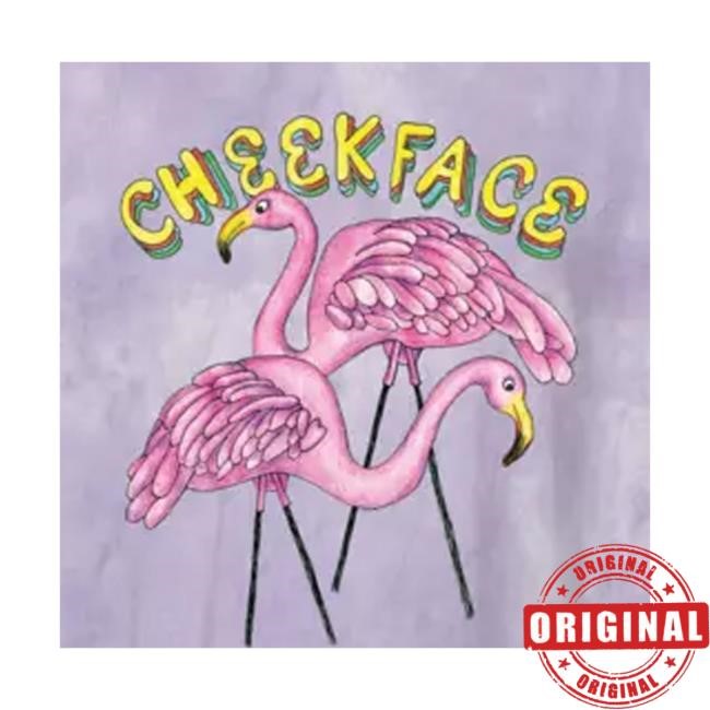 Cheekface Merch Store Flamingo Funny Shirt