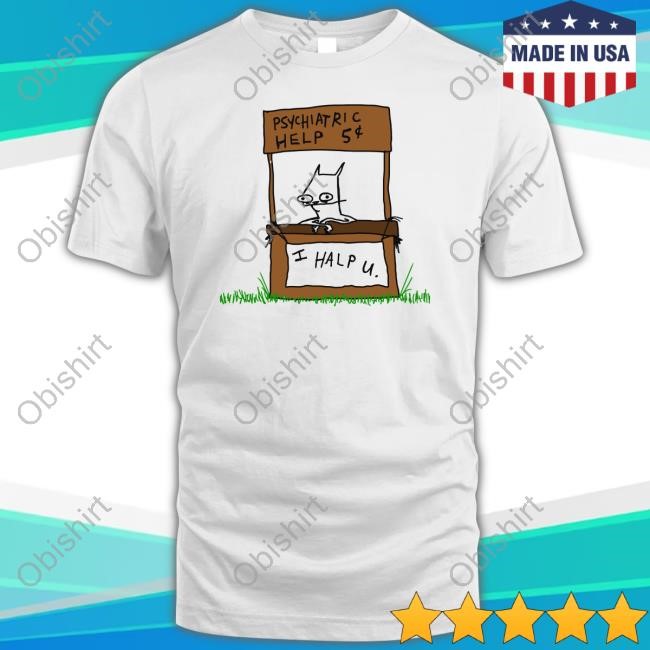 Psychiatric Help I Halp U Long Sleeve T Shirt