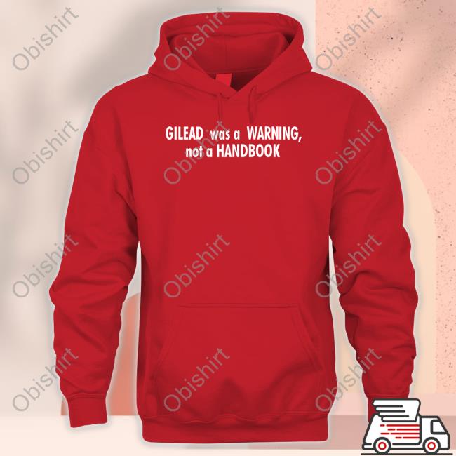 Official Gilead Was A Warning Not A Handbook Crewneck Sweatshirt