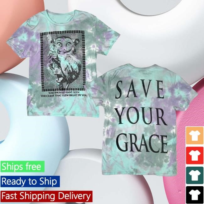 Feels So Good Merch Save Your Grace Tie Dye Tee Shirt