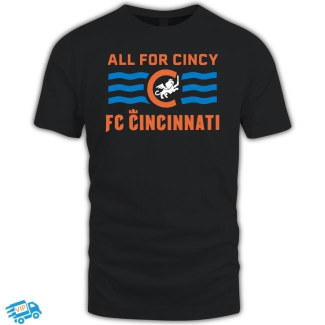 All For Cincy Fc Cincinnati T-Shirt