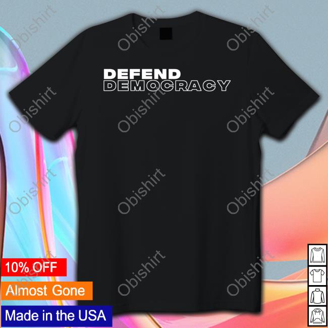 Defend Democracy Shirt