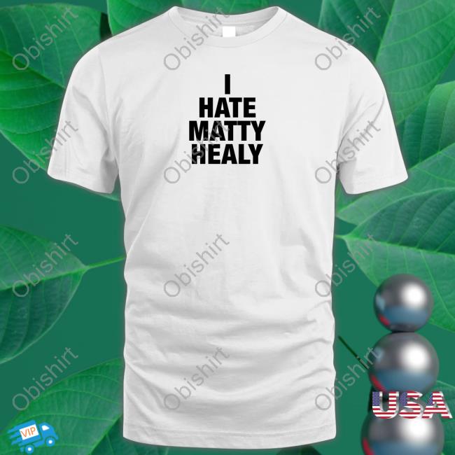 I Hate Matty Healy Long Sleeve Tee Shirt Bybrazier Store