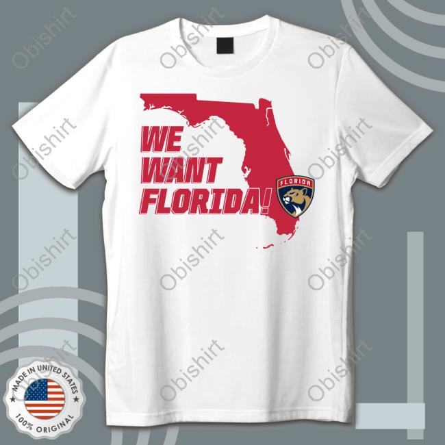 We Want Florida Tee Shirt