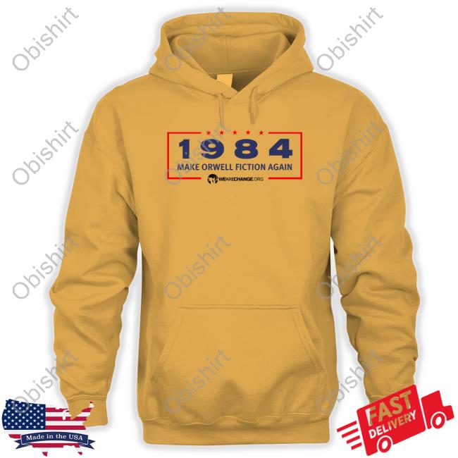 1984 Make Orwell Fiction Again Shirts