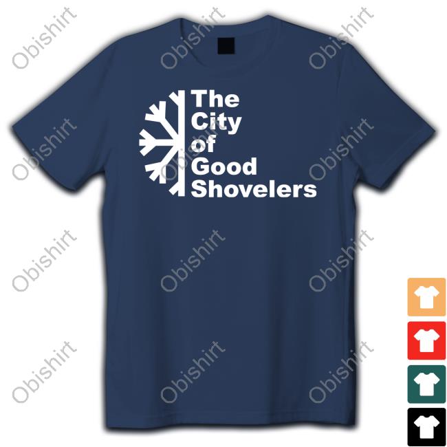 26Shirts The City Of Good Shovelers Tee Shirt