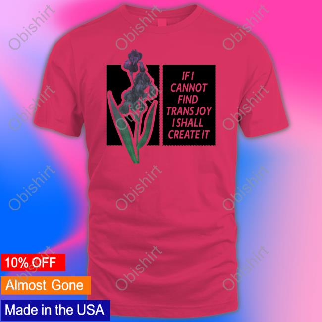 Silas Denver If I Cannot Find Trans Joy I Shall Create It Sweatshirt