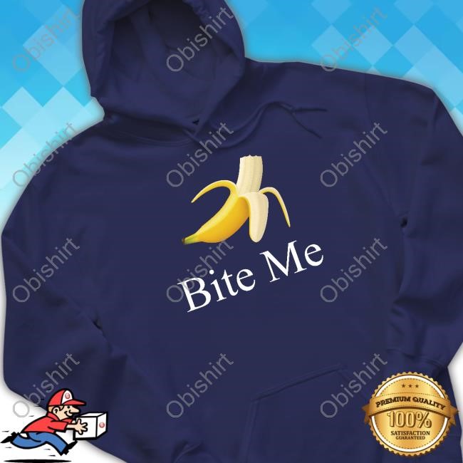 Banana Bite Me Hoodie Sweatshirt