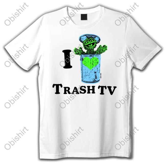 Bosssdog I Love Trash Tv New Shirt