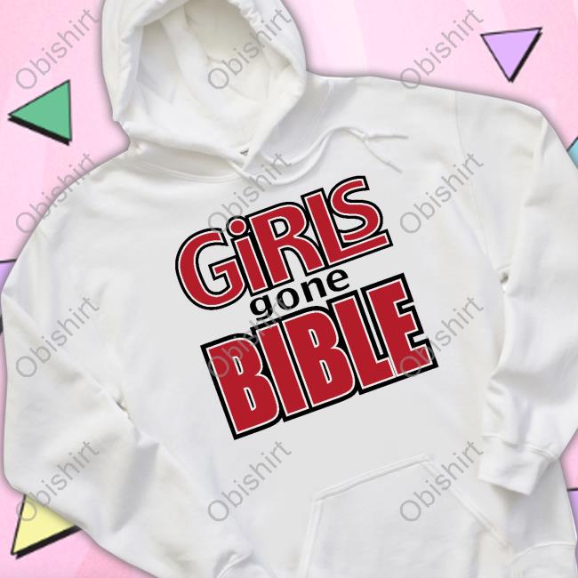 Official Girls Gone Bible Sweatshirt
