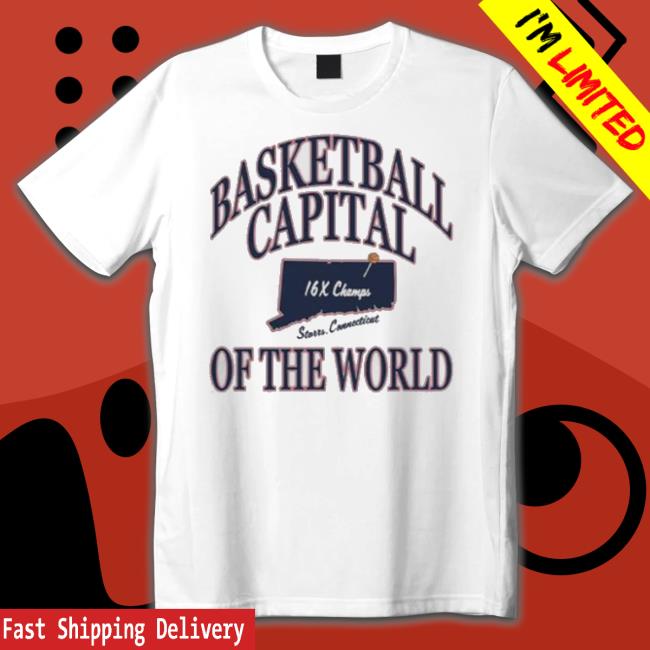 Uconn Huskies Basketball 16X Champs Capital Of The World shirt