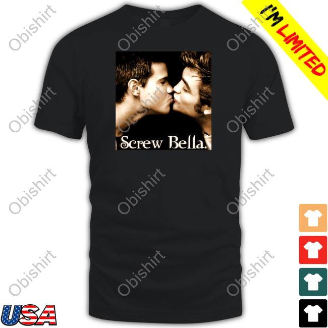 Official Screw Bella T Shirt