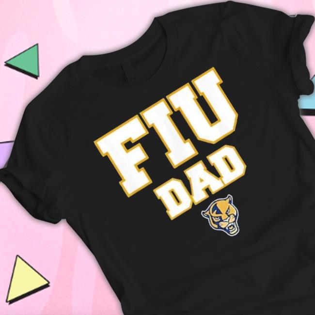 Florida International Fiu Panthers Dad shirt