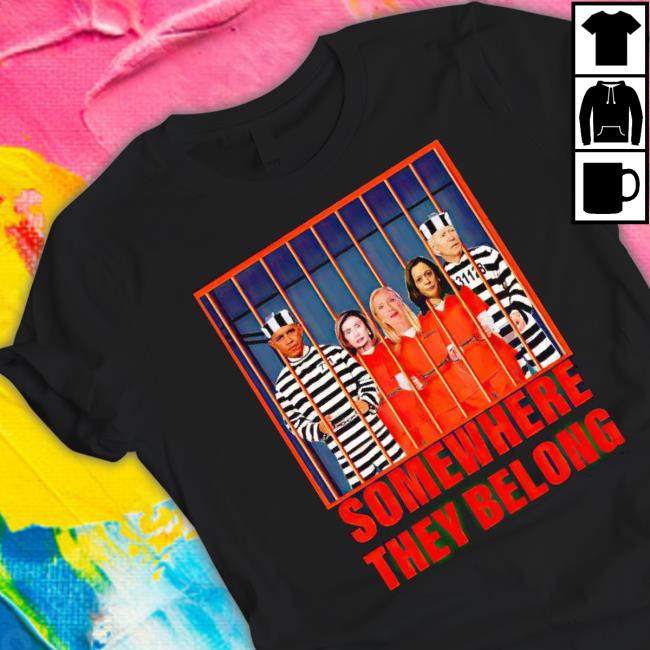 Obama Biden Kamala Pelosi Prisoners Somewhere They Belong Shirt