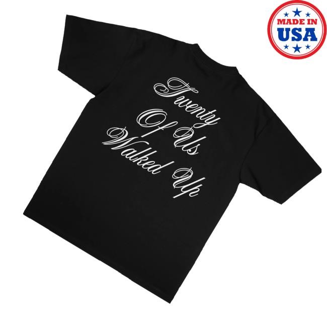 G-Eazy Twenty Of Us Walker Up Tee Shirt