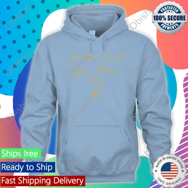 Santa Can't You Hear Me Hoodie Kelly Clarkson