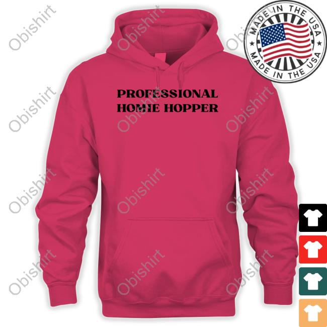Professional Homie Hopper Hoodied Sweatshirt Porsha