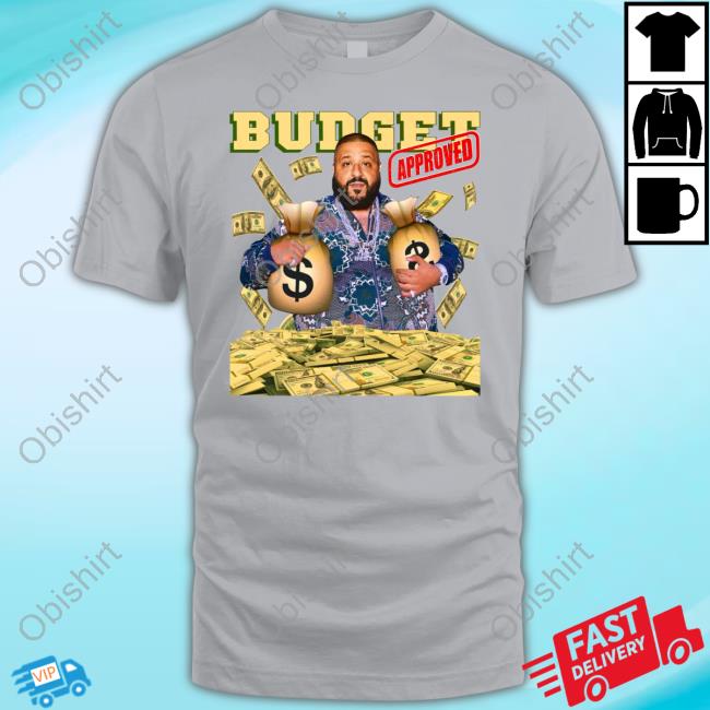 Funnyahhtees Merch Budget Approved Dj Khaled T Shirt