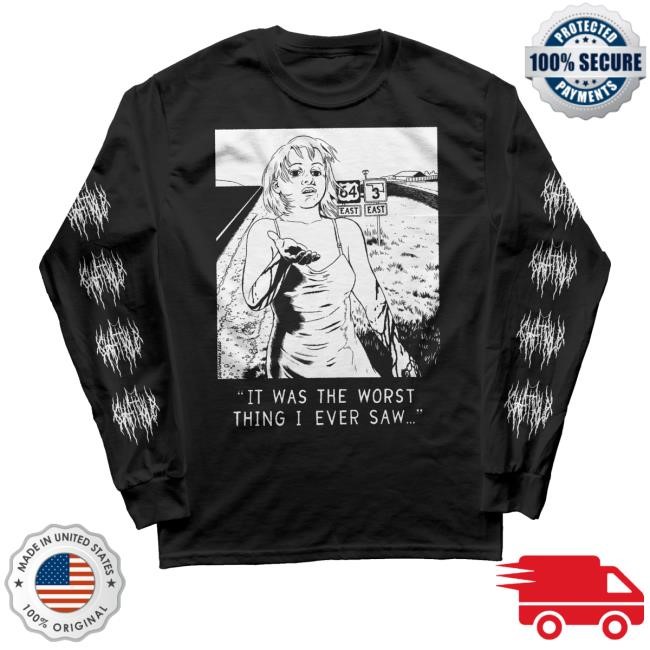 Chat Pile It Was The Worst Thing I Ever Saw Shirts Now Flensing Merch Store Chat Pile Worst Thing
