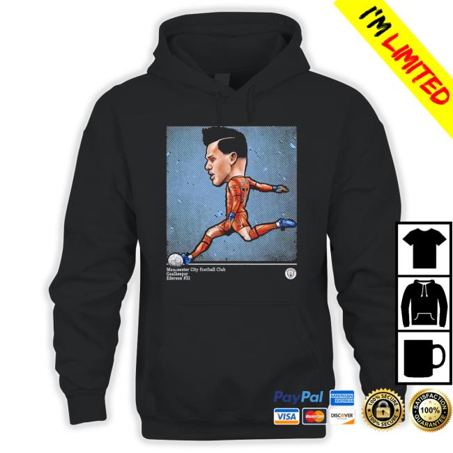 Ederson Manchester City Cartoon Shirt Ederson Manchester City Cartoon shirt