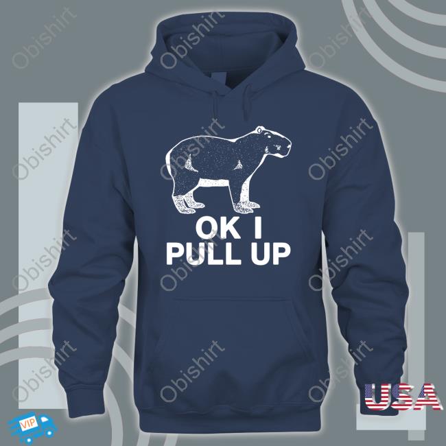 Capybaraman Shop Ok I Pull Up Long Sleeve