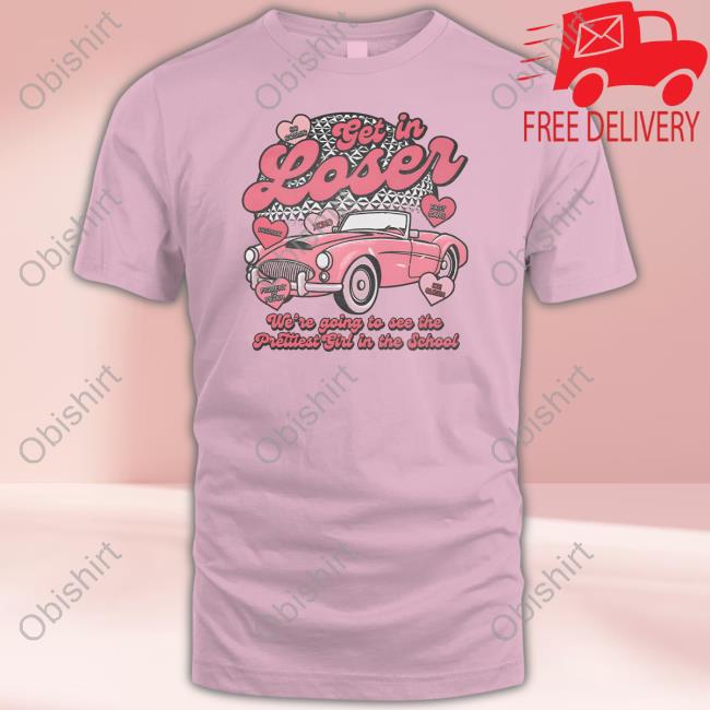 Lostbrostradingco Get In Loser T Shirt