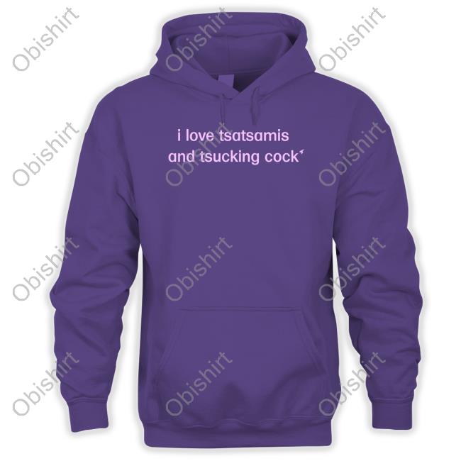 Official Tsatsamis I Love Tsatsamis And Tsucking Cock Shirt Official Tsatsamis I Love Tsatsamis And Tsucking Cock Hoodie