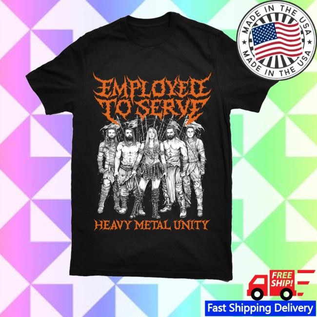 Employedtoserve Merch Heavy Metal Unity Long Sleeve T Shirt