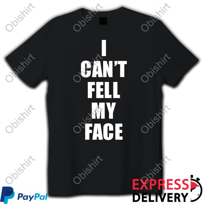 Tonyshhnow I Can't Feel My Face 430 Ent Tee