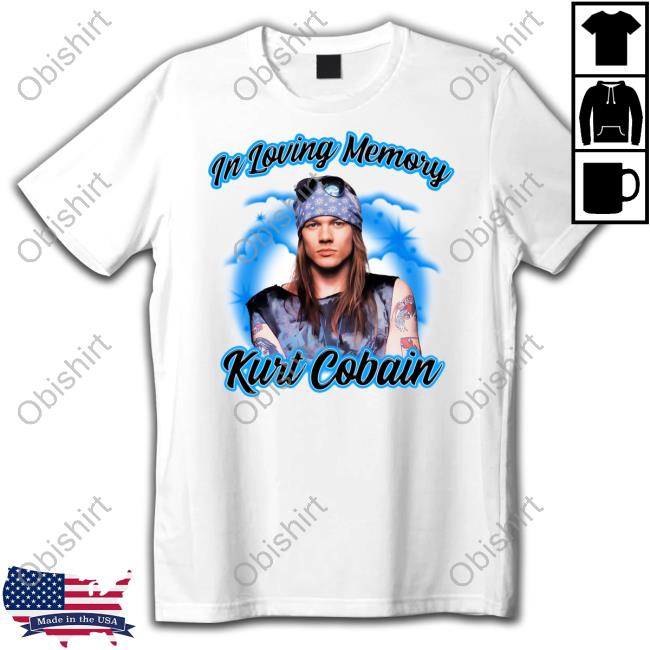 In Loving Memory Kurt Cobain Shirt Fakehandshake