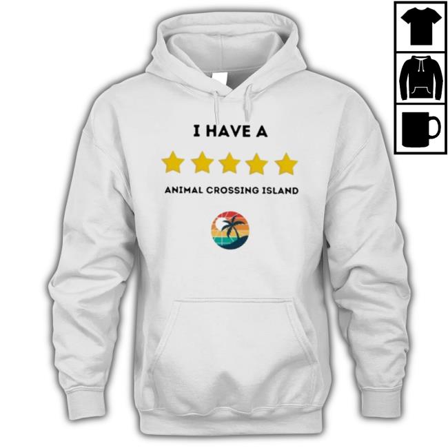 Official I Have A 5 Stars Animal Crossing Island Shirt Official I Have A 5 Stars Animal Crossing Island Shirt