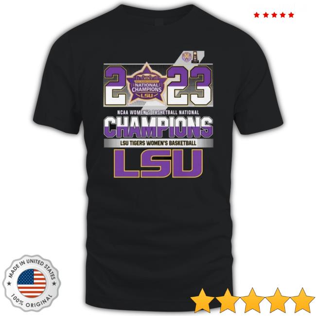 2023 Ncaa Women’S Basketball National Champions Lsu Tigers Women’S Basketball Lsu shirt