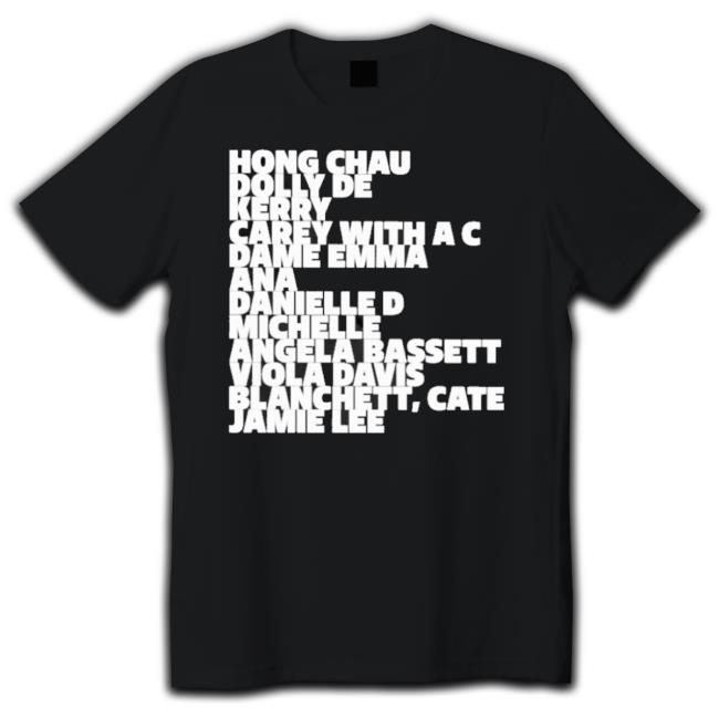 Hong Chau Dolly De Kerry Carey With A C Dame Emma Ana shirt