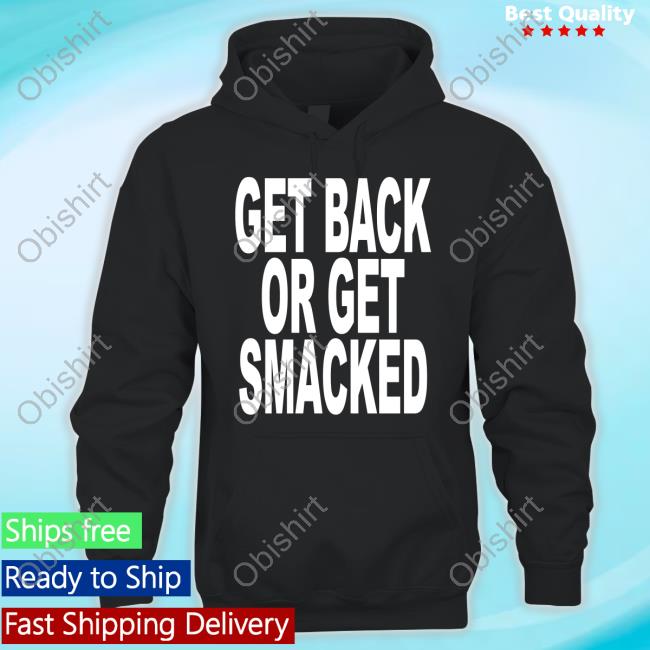 Shop Revive Get Back Or Get Smacked New Shirt