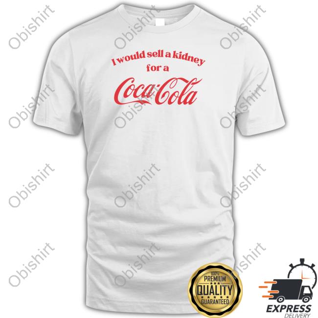 Obamascloset I Would Sell A Kidney For A Coca Cola Long Sleeve T Shirt