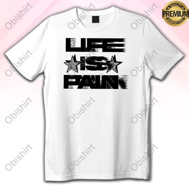 Official Life Is Pain Motion Limited Shirt