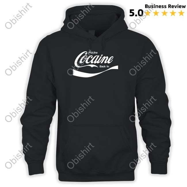 Shitheadsteve Put The Cocaine Back In T-Shirt
