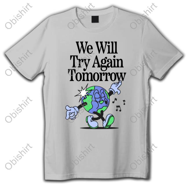We Will Try Again Tomorrow Hoodie Nelson