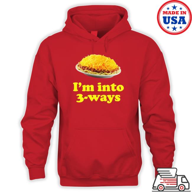 I'm Into 3 Ways shirt, hoodie, tank top, sweater and long sleeve t-shirt