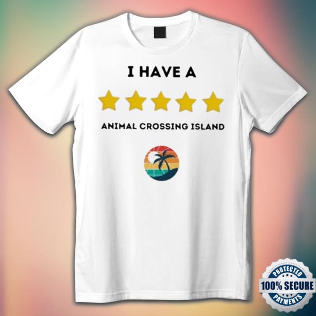 Official I Have A 5 Stars Animal Crossing Island shirt