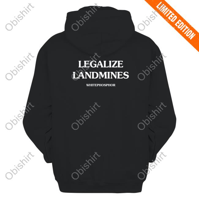 Official Legalize Landmines Whitephosphor T-Shirt