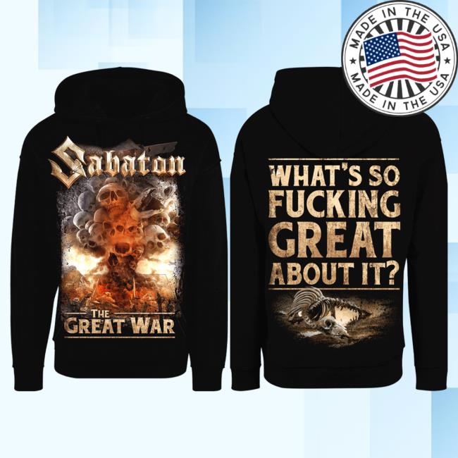 Official Sabaton Merch Store Sabaton What’S So Fucking Great About It New Shirt Sabaton Shop