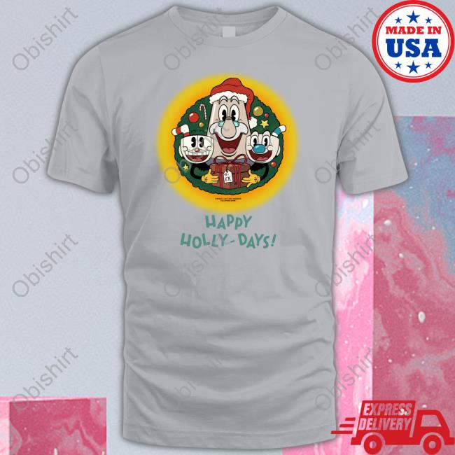 Happy Holly-Days The Cuphead Show Shirt Nicklauerart Happy Holly-Days Cuphead Show Shirts Nick Lauer